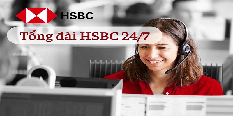Tìm hiểu tổng đài ngân hàng HSBC